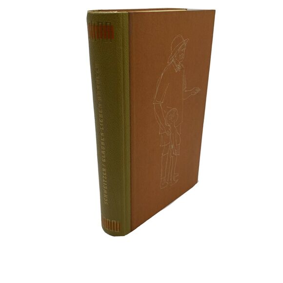 Albert Schweitzer Glauben, Lieben, Handeln 1957 Hardcover Book German Vintage - Picture 1 of 7